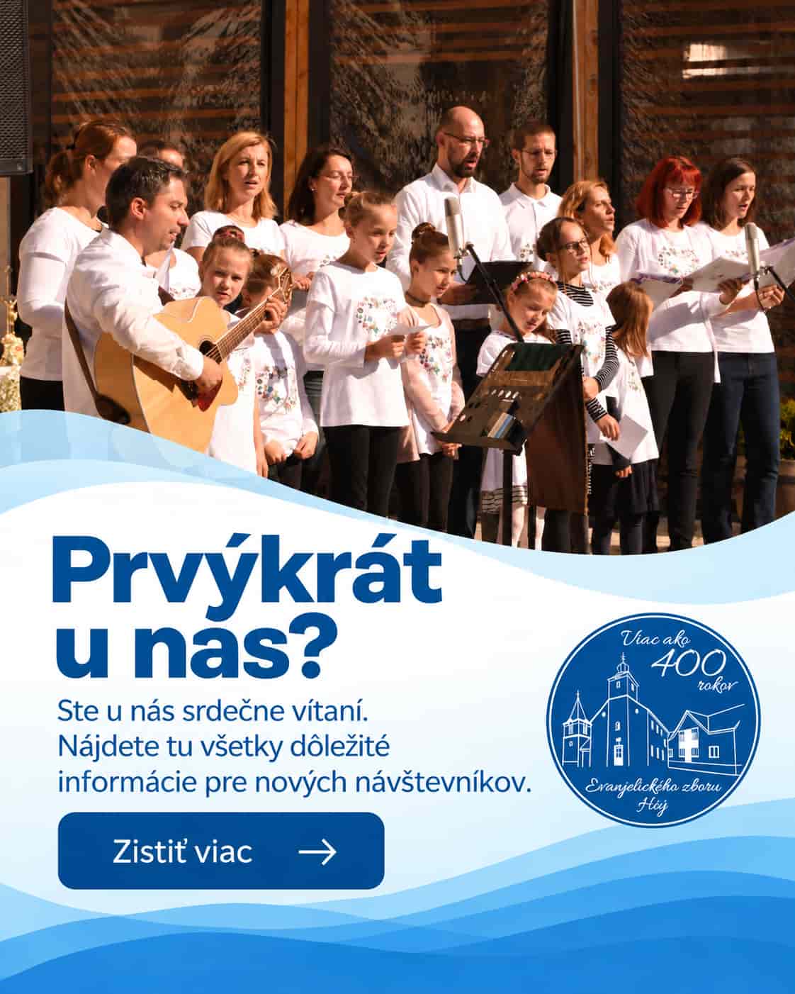 Prvýkrát u nás – vitajte v cirkevnom zbore ECAV Háj