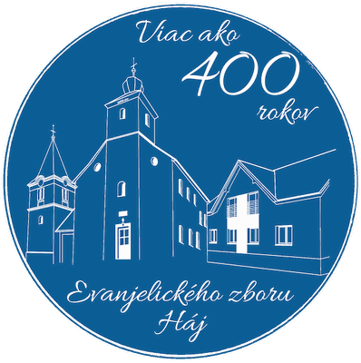 Viac ako 400 rokov Evanjelického zboru Háj